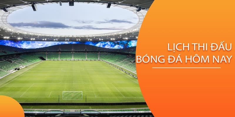 Lịch thi đấu bóng đá Tổng quan về lịch thi đấu bóng đá