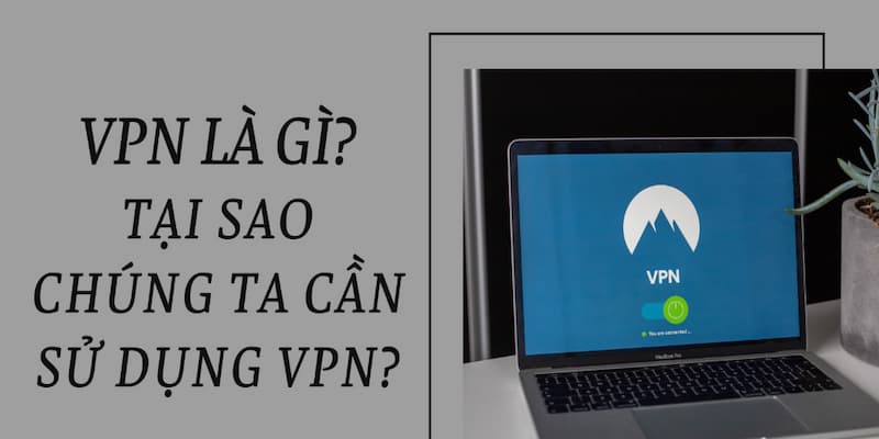 Cách sử dụng VPN